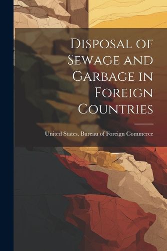 Cover image for Disposal of Sewage and Garbage in Foreign Countries