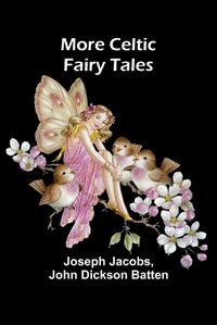 Cover image for More Celtic Fairy Tales