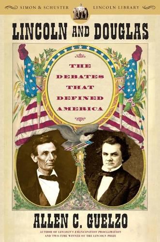 Cover image for Lincoln and Douglas: The Debates That Defined America