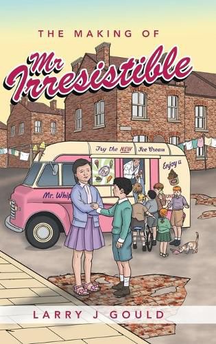 Cover image for The Making of Mr Irresistible