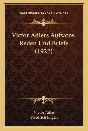 Cover image for Victor Adlers Aufsatze, Reden Und Briefe (1922)