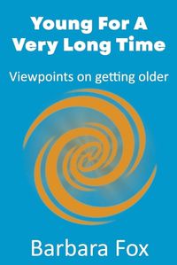 Cover image for Young For a Very Long Time