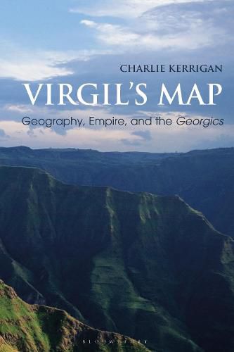 Cover image for Virgil's Map: Geography, Empire, and the Georgics