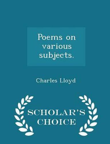 Poems on Various Subjects. - Scholar's Choice Edition