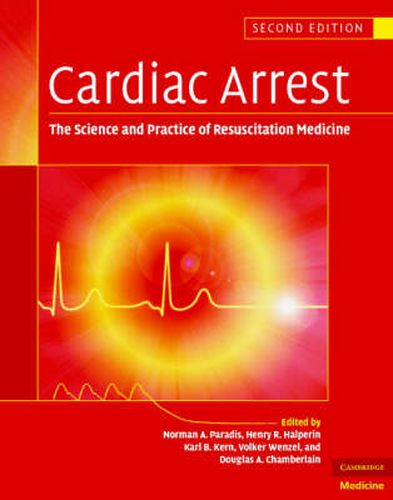 Cover image for Cardiac Arrest: The Science and Practice of Resuscitation Medicine