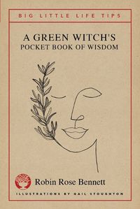 Cover image for A Green Witch's Pocket Book of Wisdom - Big Little Life Tips