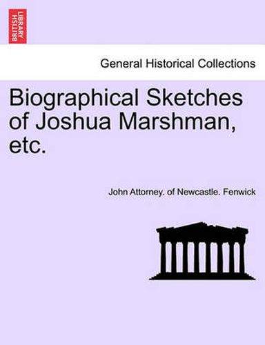 Cover image for Biographical Sketches of Joshua Marshman, Etc.