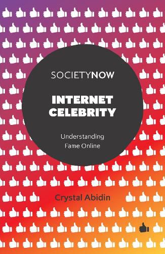 Cover image for Internet Celebrity: Understanding Fame Online