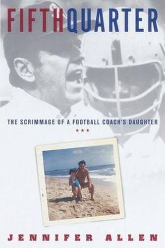 Cover image for Fifth Quarter: The Scrimmage of a Football Coach's Daughter