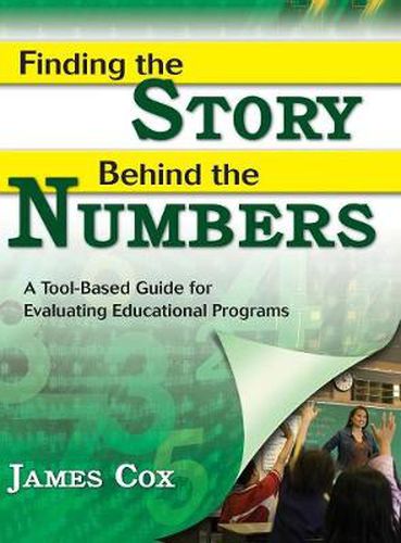 Cover image for Finding the Story Behind the Numbers: A Tool-based Guide for Evaluating Educational Programs