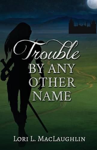 Cover image for Trouble By Any Other Name