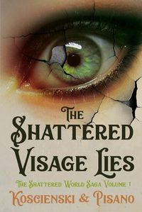 Cover image for The Shattered Visage Lies