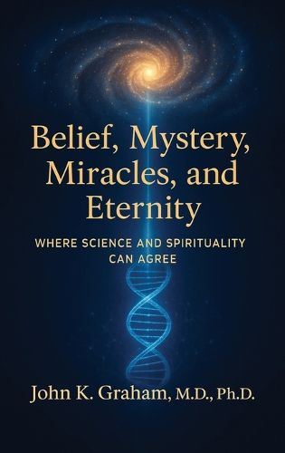 Cover image for Belief, Mystery, Miracles, and Eternity