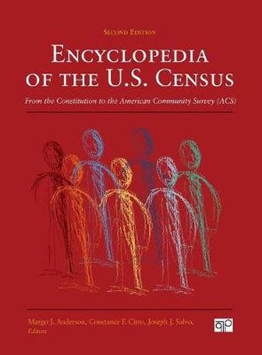 Cover image for Encyclopedia of the U.S. Census: From the Constitution to the American Community Survey