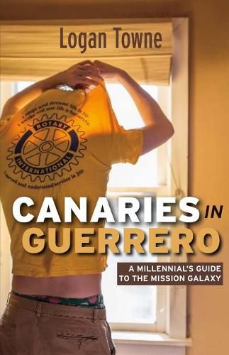 Cover image for Canaries in Guerrero: A Millennials Guide to the Mission Galaxy