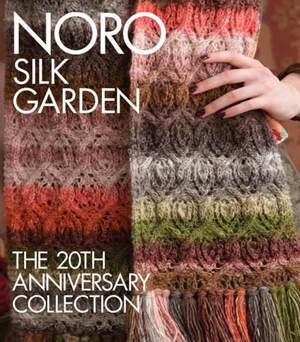 Cover image for Noro Silk Garden: The 20th Anniversary Collection