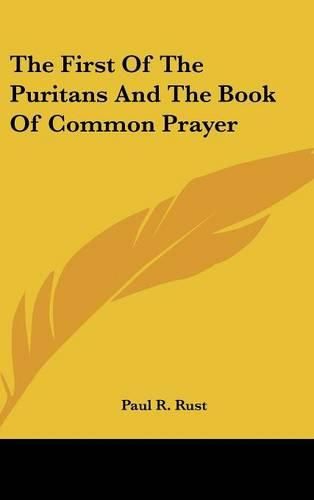 Cover image for The First of the Puritans and the Book of Common Prayer