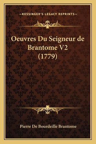 Cover image for Oeuvres Du Seigneur de Brantome V2 (1779)