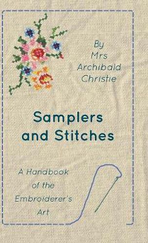 Cover image for Samplers And Stitches - A Handbook Of The Embroiderer's Art