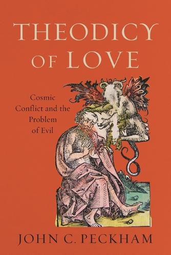 Cover image for Theodicy of Love - Cosmic Conflict and the Problem of Evil