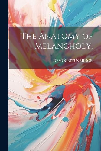 The Anatomy of Melancholy,