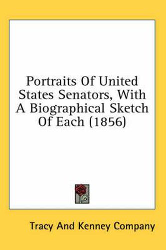 Portraits of United States Senators, with a Biographical Sketch of Each (1856)