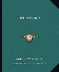 Cover image for Superphysical