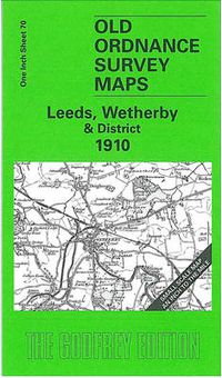 Cover image for Leeds, Wetherby and District 1910: One Inch Sheet 070