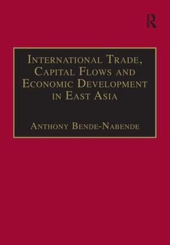 Cover image for International Trade, Capital Flows and Economic Development in East Asia: The Challenge in the 21st Century