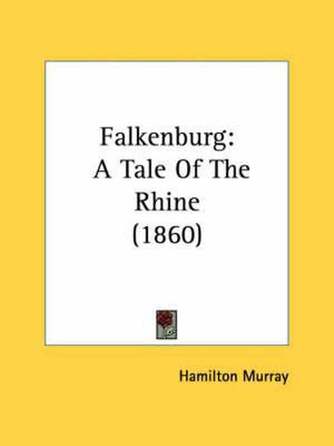 Cover image for Falkenburg: A Tale of the Rhine (1860)