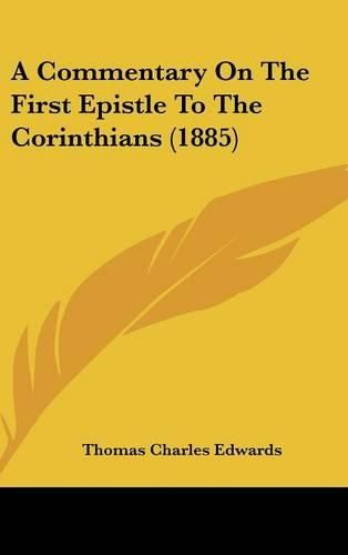 Cover image for A Commentary on the First Epistle to the Corinthians (1885)