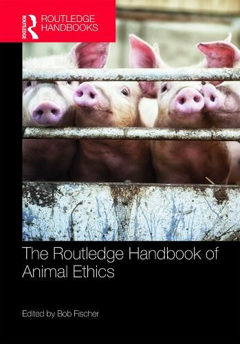 Cover image for The Routledge Handbook of Animal Ethics