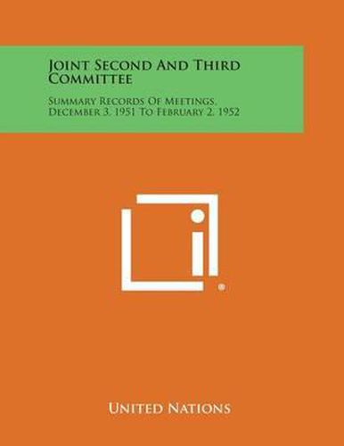 Cover image for Joint Second and Third Committee: Summary Records of Meetings, December 3, 1951 to February 2, 1952