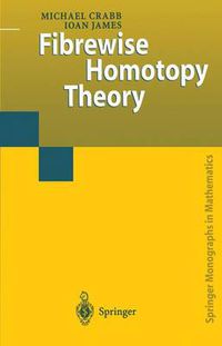 Cover image for Fibrewise Homotopy Theory