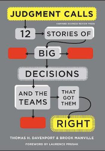 Cover image for Judgment Calls: Twelve Stories of Big Decisions and the Teams That Got Them Right