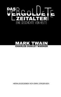 Cover image for Das vergoldete Zeitalter: Eine Geschichte von heute