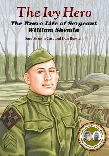 Cover image for The Ivy Hero: The Brave Life of Sergeant William Shemin