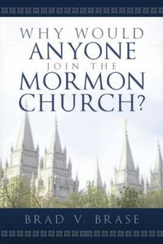 Cover image for Why Would Anyone Join the Mormon Church?