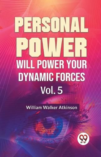 Personal Power Will Power Your Dynamic Forces