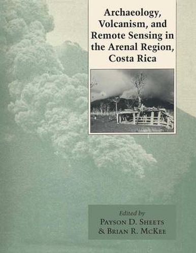 Cover image for Archaeology, Volcanism, and Remote Sensing in the Arenal Region, Costa Rica