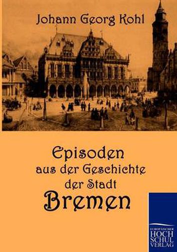 Cover image for Episoden aus der Geschichte der Stadt Bremen