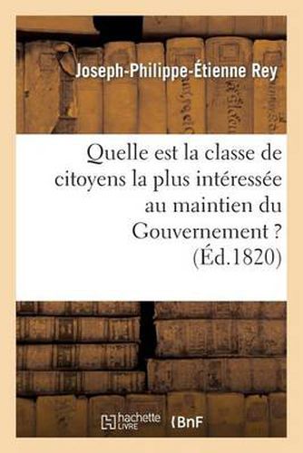 Quelle Est La Classe de Citoyens La Plus Interessee Au Maintien Du Gouvernement ?