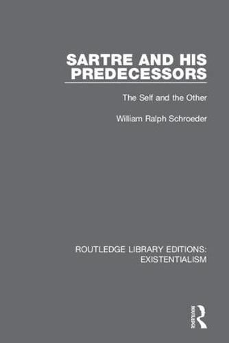 Cover image for Sartre and his Predecessors: The Self and the Other