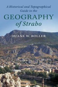 Cover image for A Historical and Topographical Guide to the Geography of Strabo