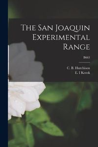 Cover image for The San Joaquin Experimental Range; B663