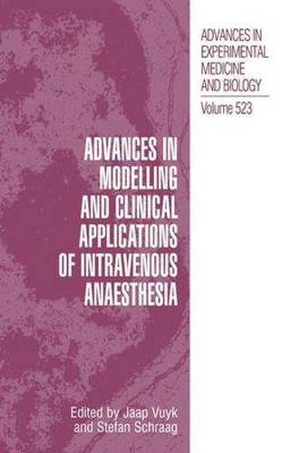 Cover image for Advances in Modelling and Clinical Application of Intravenous Anaesthesia