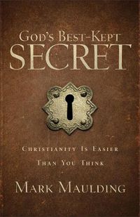 Cover image for God"s Best-Kept Secret - Christianity Is Easier Than You Think