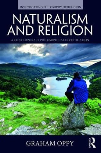 Cover image for Naturalism and Religion: A Contemporary Philosophical Investigation