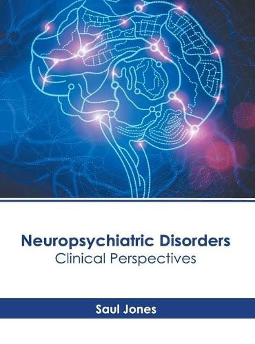 Cover image for Neuropsychiatric Disorders: Clinical Perspectives