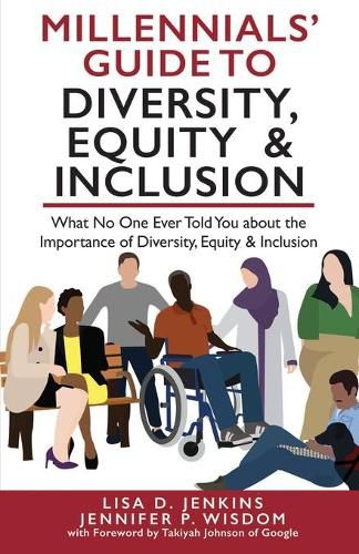 Millennials' Guide to Diversity, Equity & Inclusion: What No One Ever Told You About The Importance of Diversity, Equity, and Inclusion